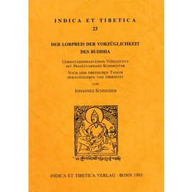 Indica et Tibetica Verlag Der Lobpreis der Vorzüglichkeit des Buddha, von Johannes Schneider