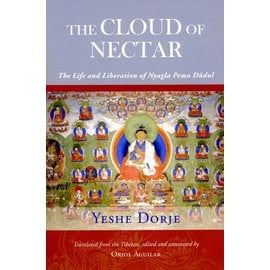 Shang Shung Publications The Cloud of Nectar, The LIfe and Liberation of Nyagla Pema Düdul - Yeshe Dorje, Oriol Aguilar