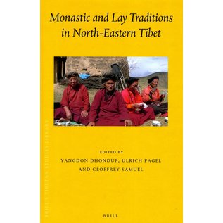 Brill Monastic and Lay Traditions in North-Eastern Tibet,  Edited by Yangdon Dhondup, Ulrich Pagel, and Geoffrey Samuel
