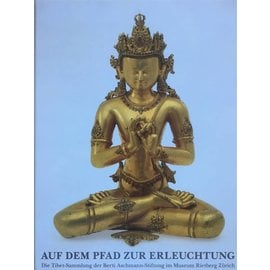 Museum Rietberg Zürich Auf dem Pfad zur Erleuchtung - Die Tibet-Sammlung der Berti Aschmann-Stiftung im Museum Rietberg Zürich - von Helmut Uhlig