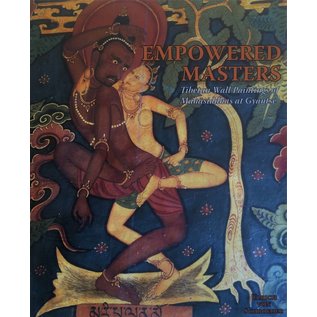 Serindia Publications Empowered Masters - Tibetan Wall Paintings of Mahasiddhas at Gyantse - by Ulrich von Schroeder