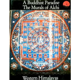 Ravi Kumar Publishers A Buddhist Paradise - The Murals of Alchi - Text by Pratapaditya Pal, Photographs by Lionel Fournier