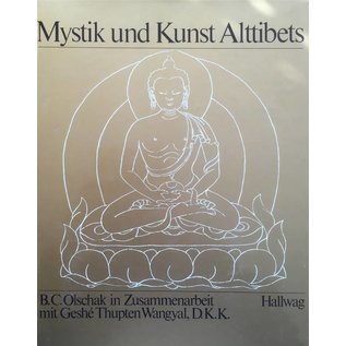 Hallwag Mystik und Kunst Alttibets - B. C. Olschak in Zusammenarbeit mit Geshe Thupten Wangyal, D. K. K.