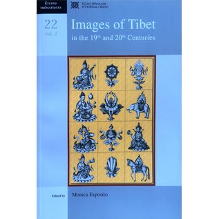 École Francais D'Extréme-Orient Images of Tibet in the 19th and 20th Centuries - Volume II - Edited by Monica Esposito