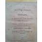 Longman, Hurst, Rees and Orme, London A Description of Ceylon, containing an Account of the Country, Inhabitants and Natural Production ... by James Cordiner