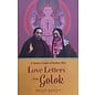 Columbia University Press Love Letters from Golok: A tantric couple in modern Tibet, by Holly Galey