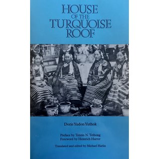 Snow Lion Publications House of the Turquoise Roof, by Dorje Yudon Yuthok