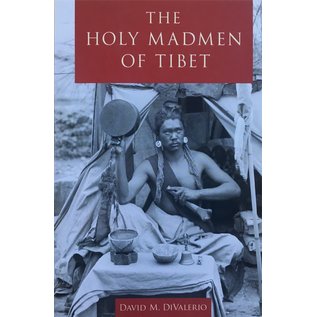 Oxford University Press The Holy Madmen of Tibet, by David DiValerio