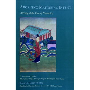 Snow Lion Publications Adorning Maitreya's Intent: Arriving at the View of Nonduality, by Rongtön Sheja Künrig