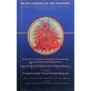 Heritage Publishers Heart Essence of the Khandro: Essential Instructions on Bönpo Dzogchen, by Yongdzin Lopön Tenzin Namdak Rinpoche