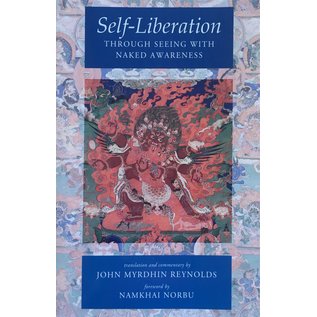 Snow Lion Publications Self-Liberation Through Seeing with Naked Awareness, by John Myrdhin Reynolds