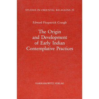 Harrassowitz The Origin and Development of early Indian Contemplative Practices, by Edward Fitzpatrick Crangle