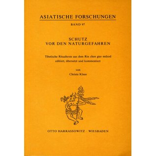 Harrassowitz Schutz vor Naturgefahren: Tibetische Ritualtexte aus dem Rin chen gter mdzod, von Christa Klaus