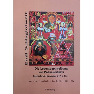 Fabri Verlag Die Lebensbeschreibung von Padmasambhava, von Emil Schlagintweit