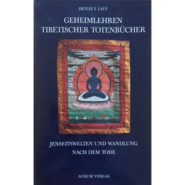 Aurum Verlag Geheimlehren Tibetischen Totenbücher, von Detlef-I. Lauf