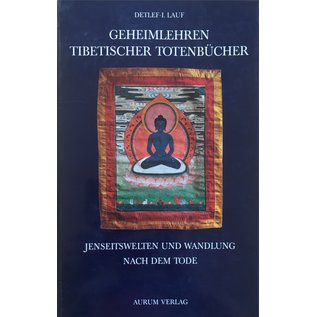 Aurum Verlag Geheimlehren Tibetischen Totenbücher, von Detlef-I. Lauf