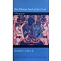 Princeton University Press The Tibetan Book of the Dead, A Biography, by Donald S. Lopez, Jr.