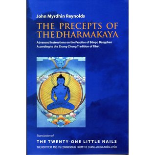 Vajra Publications The Precepts of the Dharmakaya, by John Myrdhin Reynolds