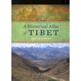 University of Chicago Press A Historical Atlas of Tibet, by Karl E. Ryavec