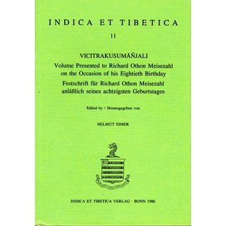 Indica et Tibetica Verlag Vicitrakusumanjali: Volume Presented to Richard Meisezahl,  by Helmut Eimer