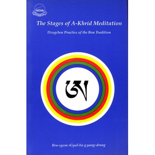 Library of Tibetan Works and Archives The Stages of A-Khrid Meditation, by Bru-sgom rGyal-ba g.yung-drung