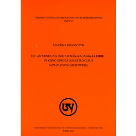 WSTB Die Anwendung der Tathagathagarbha-Lehre in Kong Spruls Anleitung zur Gzhan Stong-Sichtweise, von Martina Draszczyk