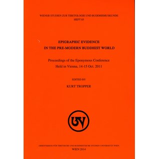WSTB Epigraphic Evidence in the pre-modern Buddhist World, by Kurt Tropper