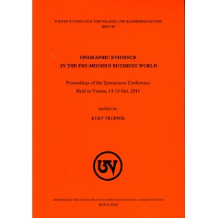 WSTB Epigraphic Evidence in the pre-modern Buddhist World, by Kurt Tropper