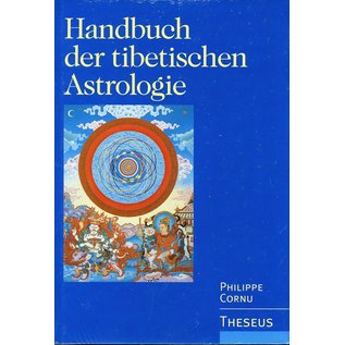 Theseus Handbuch der Tibetischen Astrologie, von Philippe Cornu