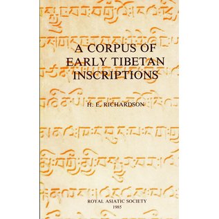 Royal Asiatic Society A Corpus of Early Tibetan Inscriptions, by H. E. Richardson