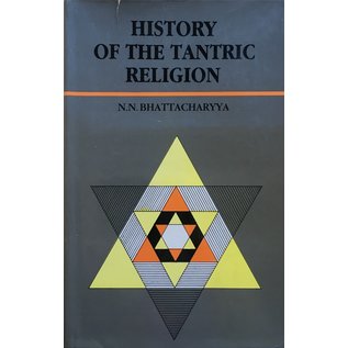 Manohar History of the Tantric Religion, by N. N. Bhattacharyya