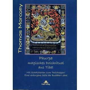 Fabri Verlag Phurpa: Magisches Dolchritual aus Tibet, von Thomas Marcotty
