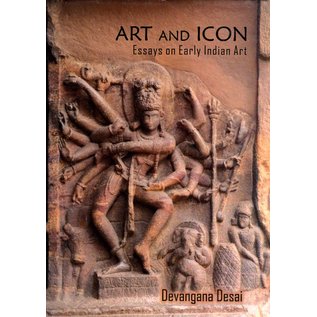 Aryan Books International Art and Icon: Essays on Early Indian Art, by Devangana Desai