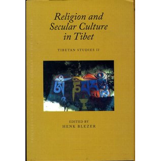 Vajra Publications Religion and Secular Culture in Tibet, Tibetan Studies II, Edited by Henk Blezer