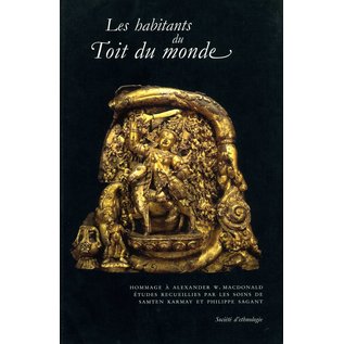 Société d'éthnologie Nanterre Les Habitants du Toit du Monde: Hommage à Alexander W. Macdonald, par Philippe Sagant et Samten G. Karmay