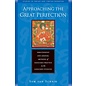 Wisdom Publications Approaching the Great Perfection, by Sam van Schaik