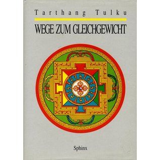 Sphinx Verlag Wege zum Gleichgewicht, von Tarthang Tulku