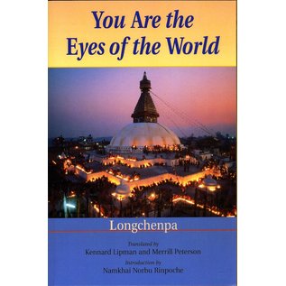 Snow Lion Publications You are the Eyes of the World, by Longchenpa, transl. Kennard Lipman and Merrill Peterson