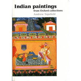 Ashmolean Indian Paintings from the Oxford collections, by Andrew Topsfield