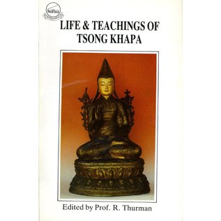 LTWA Life and Teachings of Tsong Khapa, by Robert Thurman