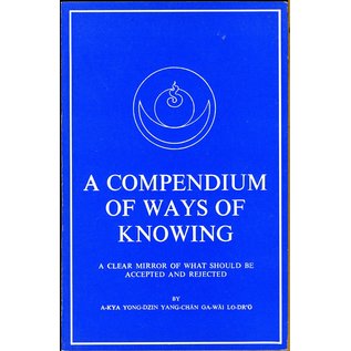 LTWA A Compendium of Ways of Knowing, by a-Kya Yong-Dzin Yang-chän Ga-wäi Lo-dr'ö
