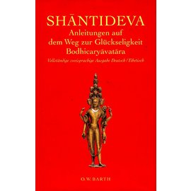 O.W. Barth Shantideva: Anleitungen auf dem Weg zur Glückseligkeit Bodhicaryavatara,