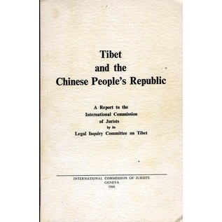 International Commssion of Jurists Tibet and the Chinese People's Republic, by International Commission of Jurists