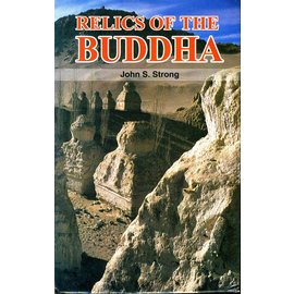 Motilal Banarsidas Publishers Relics of the Buddha, by John S. Strong