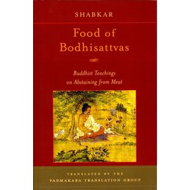 Shambhala Food of Bodhisattvas, by Shabkar Tsogdruk Rangdrol