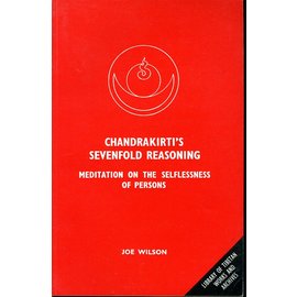 LTWA Chandrakirti's Sevenfold Reasoning: Meditation on the Selflessness of Person, by Joe Wilson