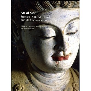 Archetype Publications Art of Merit: Studies in Buddhist Art and its Conservation, by David Park, Kuenga Wangmo, Sharon Cather