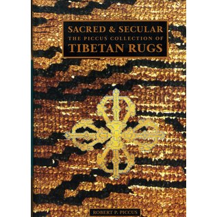 Serindia Publications Sacred and Secular: The Piccus Collection of Tibetan Rugs, by Robert R. Piccus