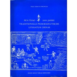 Heinz Moos Verlag München Pen-Tsao: 2000 Jahre Traditionelle Pharmazeutische Literatur Chinas, von Paul Ulrich Unschuld