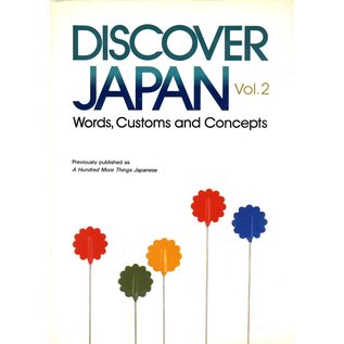 Kodansha Discover Japan: Words, Customs and Concepts,, 2 volumes